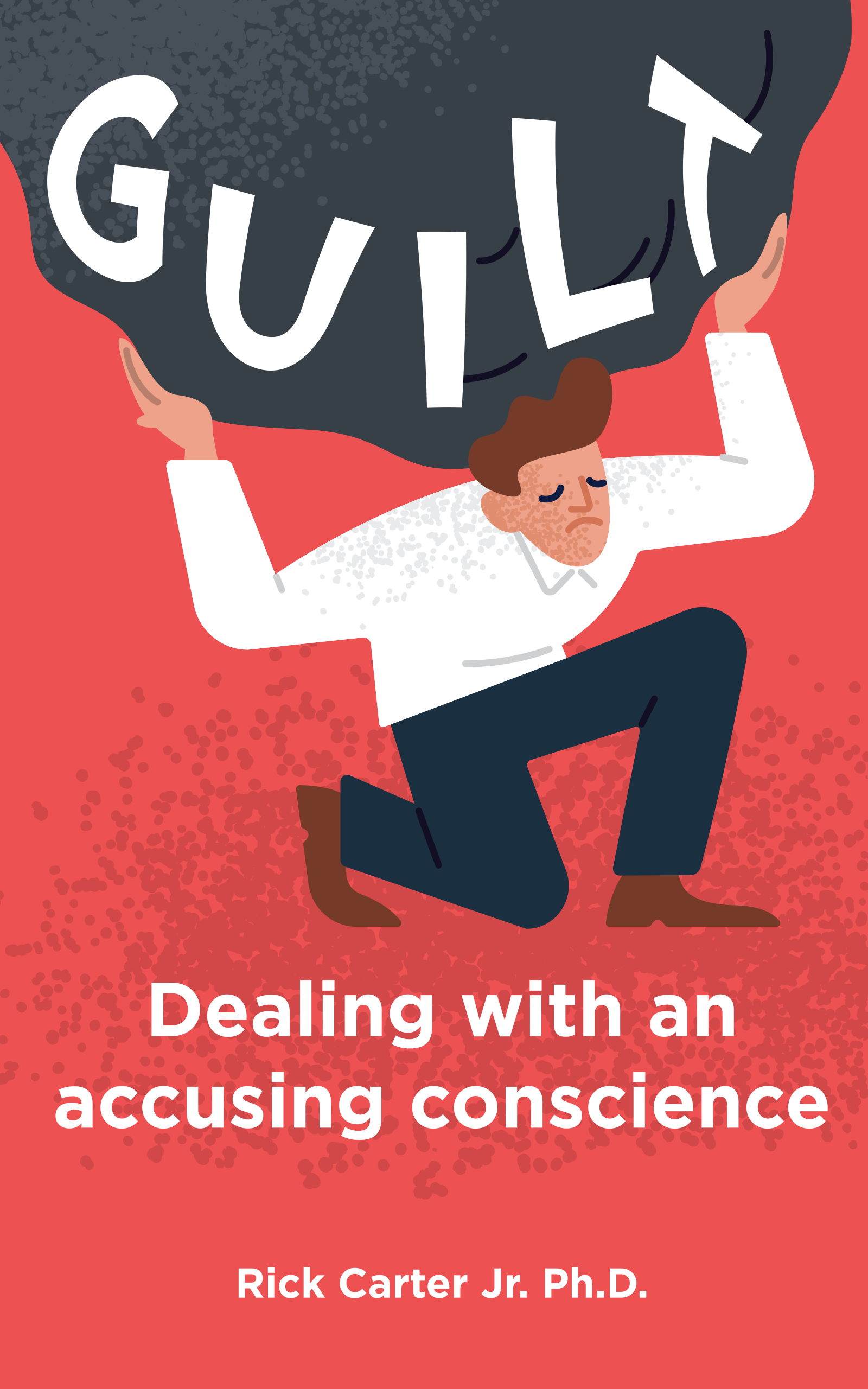 Guilt Dealing With An Accusing Conscience IBAdirect